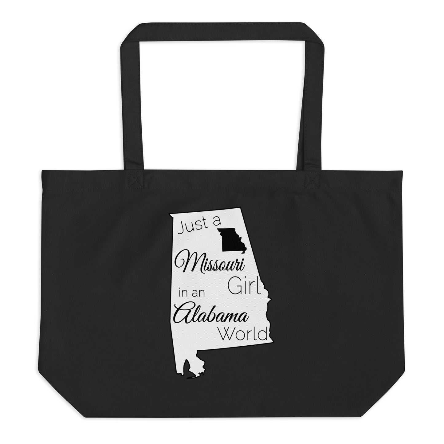 Just a Missouri Girl in an Alabama World Large organic tote bag