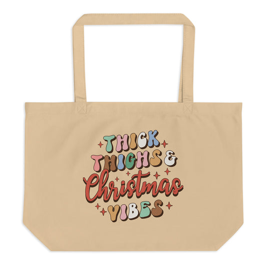 Thick Thighs Christmas Vibes Large organic tote bag