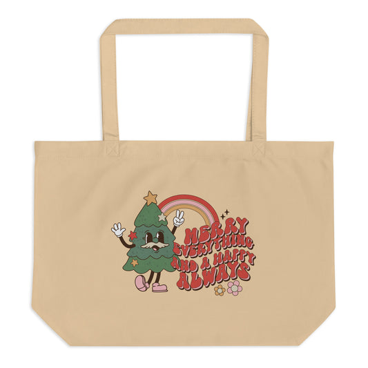Merry Everything and a Happy Always Large organic tote bag