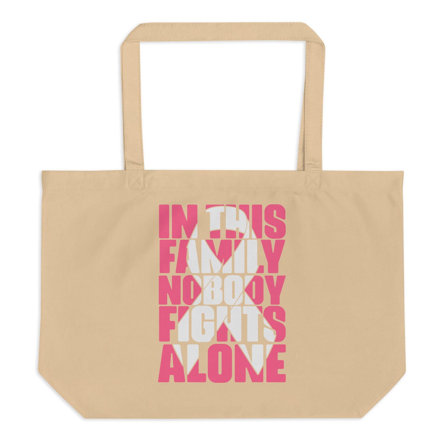 In This Family Nobody Fights Alone Large organic tote bag