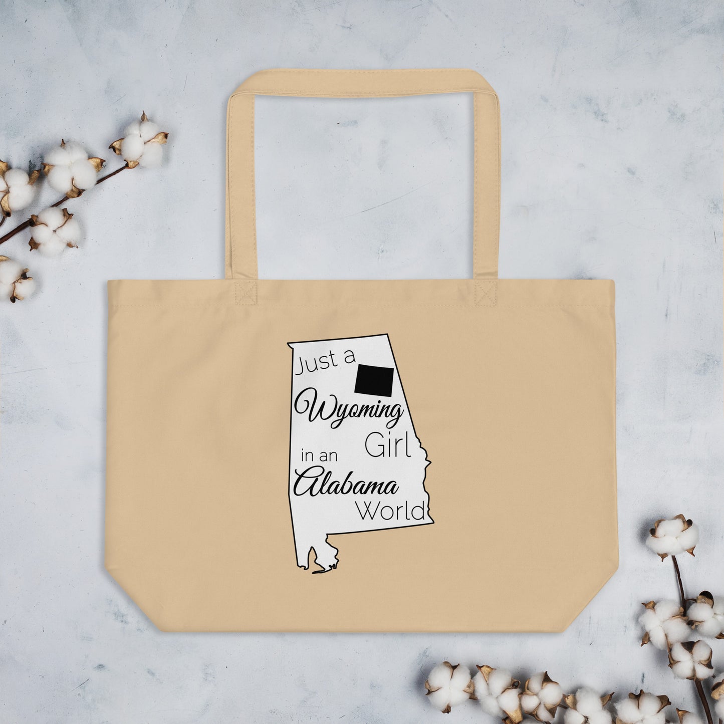 Just a Wyoming Girl in an Alabama World Large organic tote bag