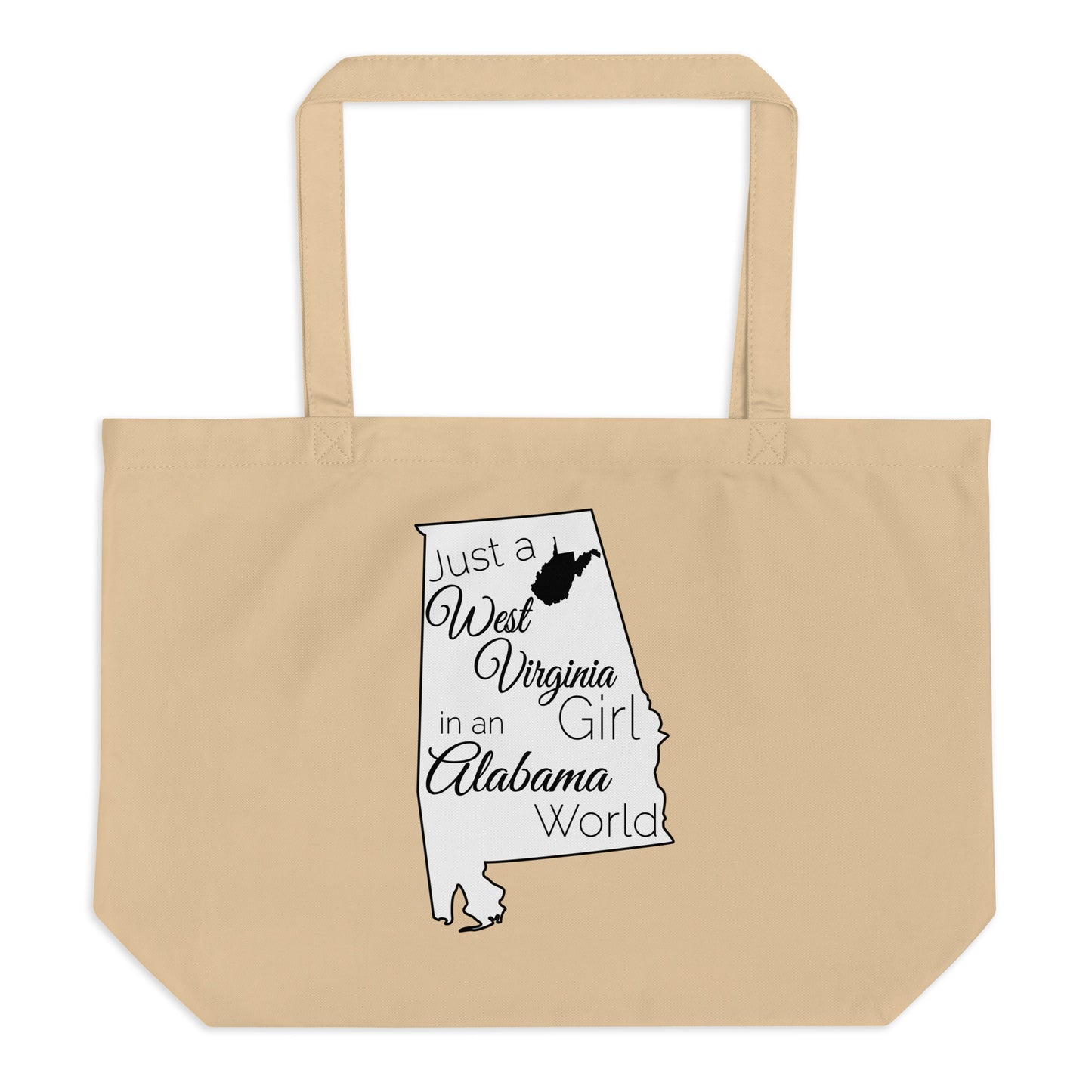 Just a West Virginia Girl in an Alabama World Large organic tote bag