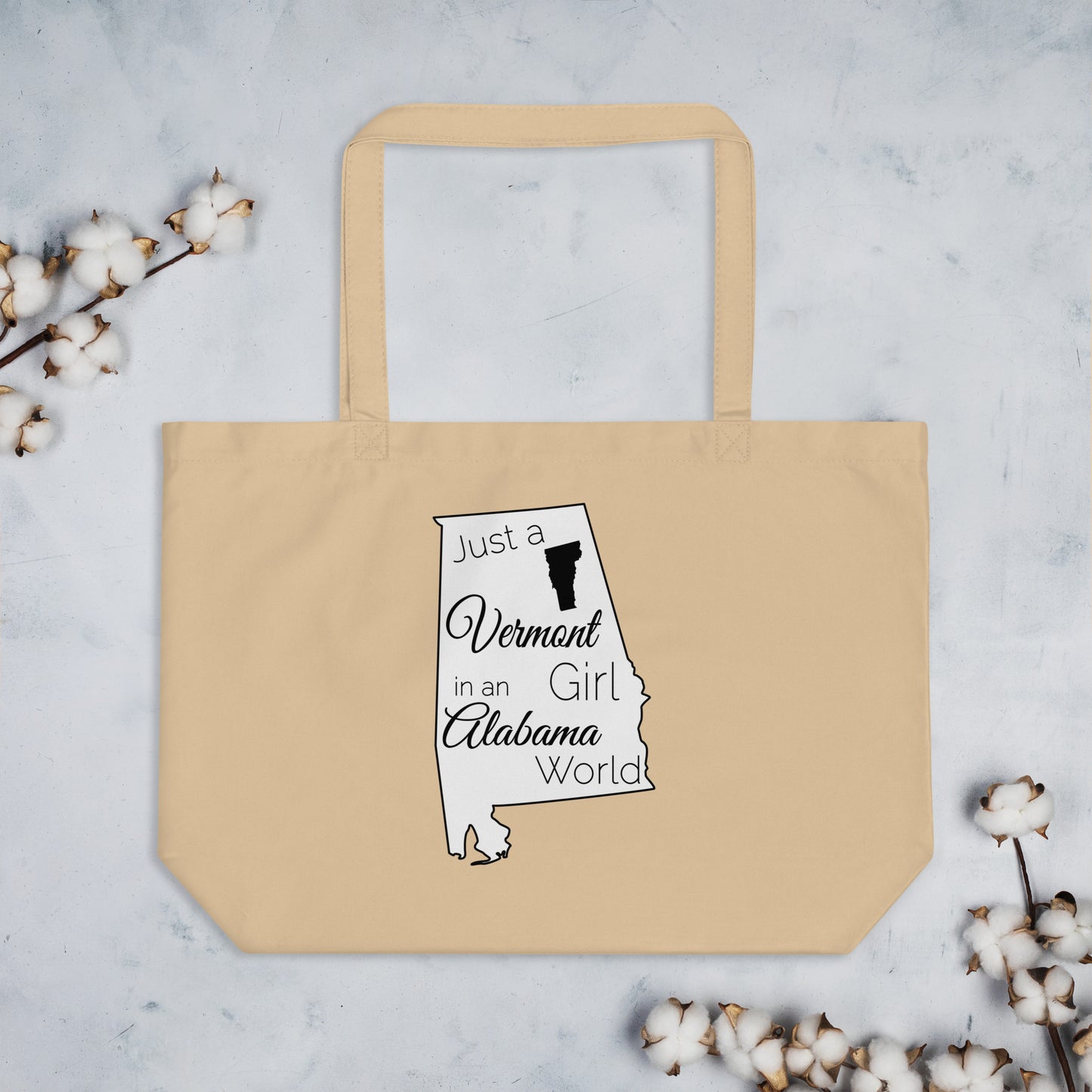 Just a Vermont Girl in an Alabama World Large organic tote bag