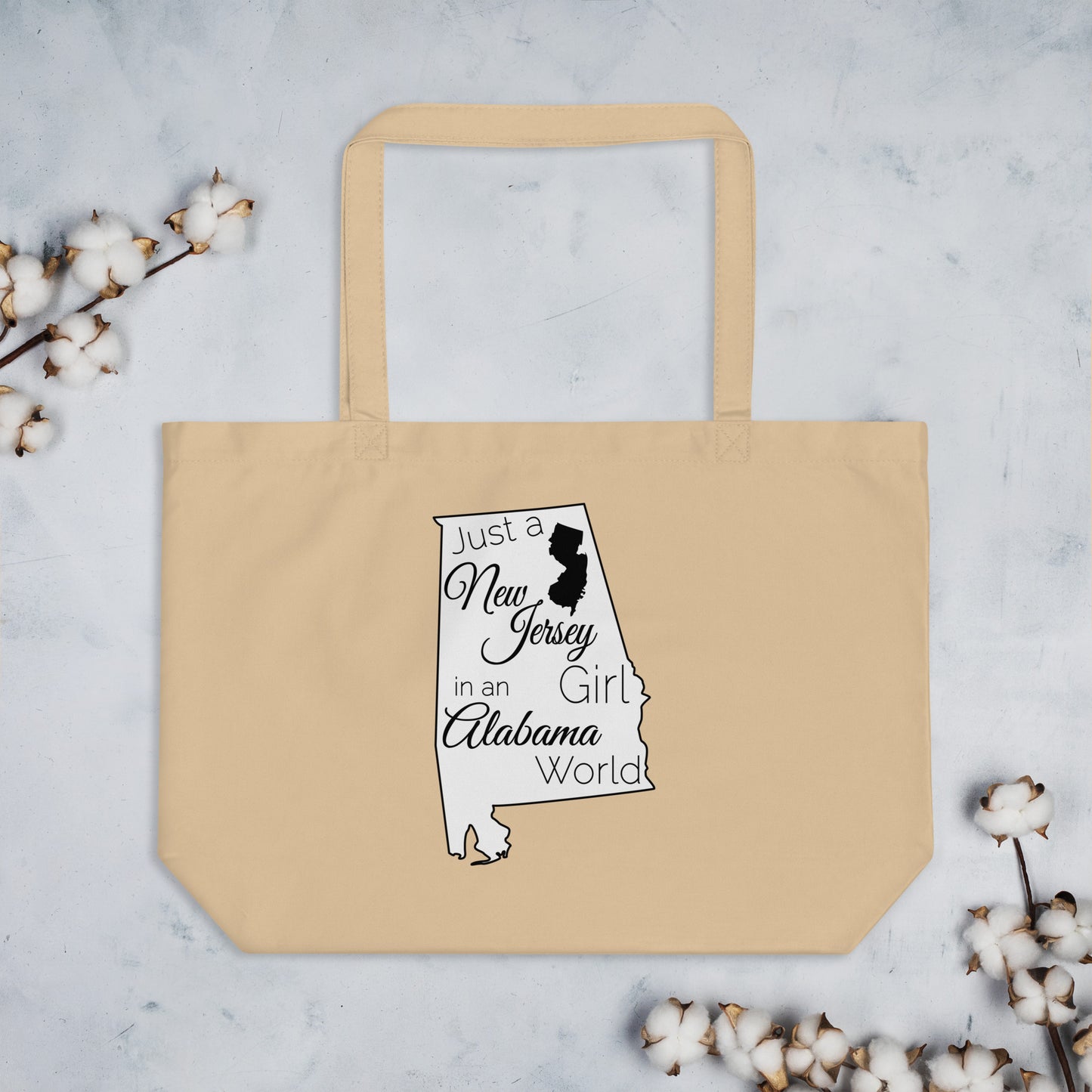 Just a New Jersey Girl in an Alabama World Large organic tote bag