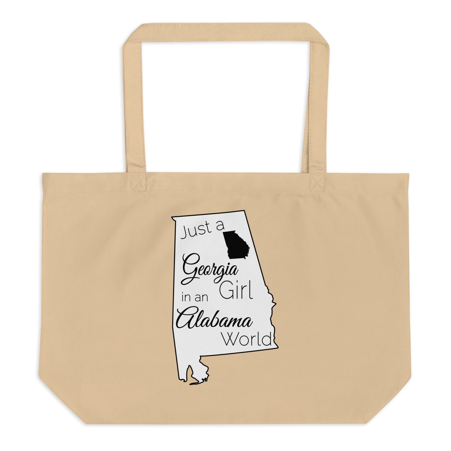 Just a Georgia Girl in an Alabama World Large organic tote bag