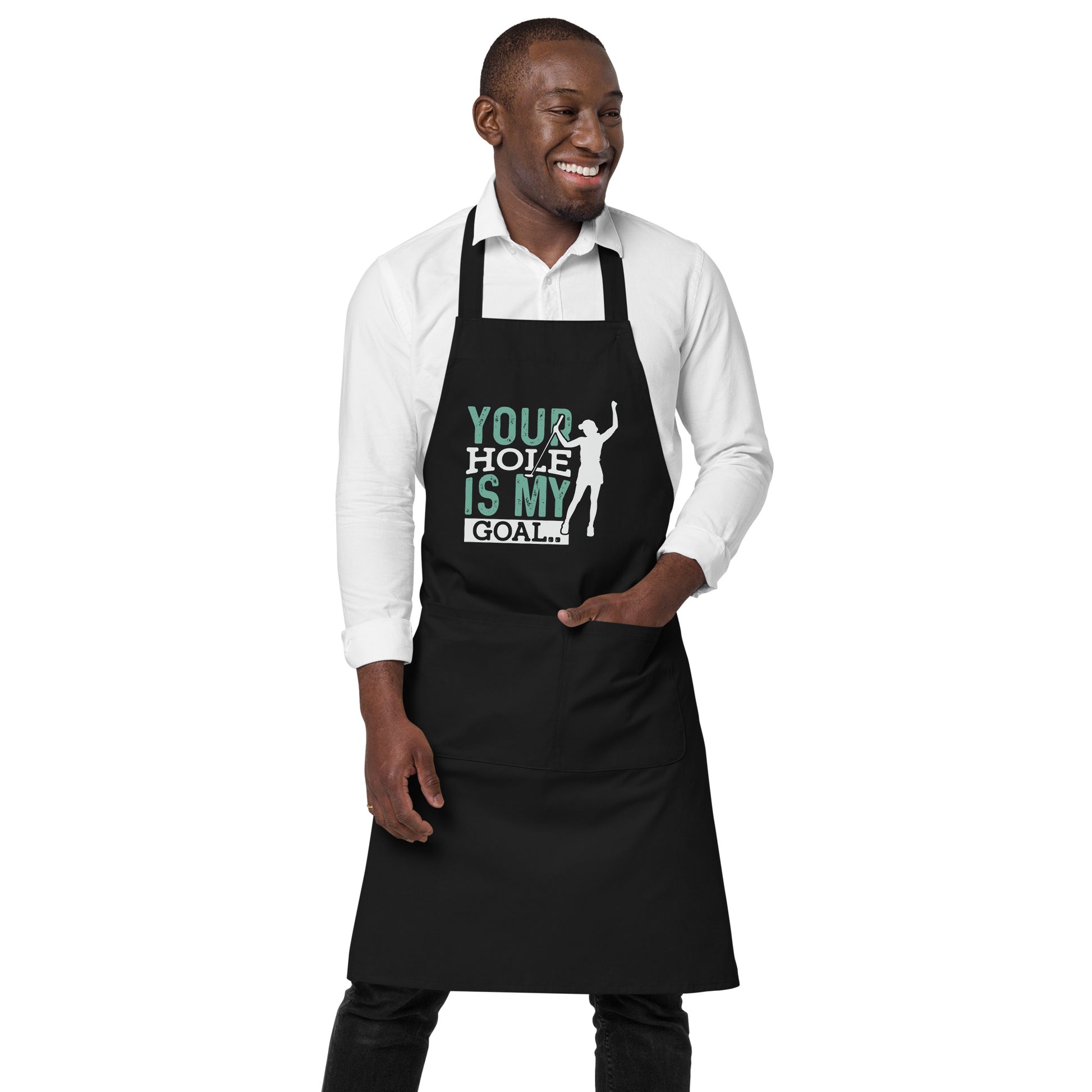 Your Hole is My Goal Organic cotton apron