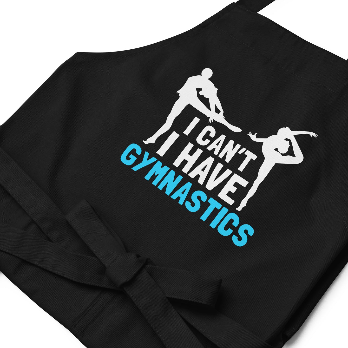 I Can't I Have Gymnastics Organic cotton apron