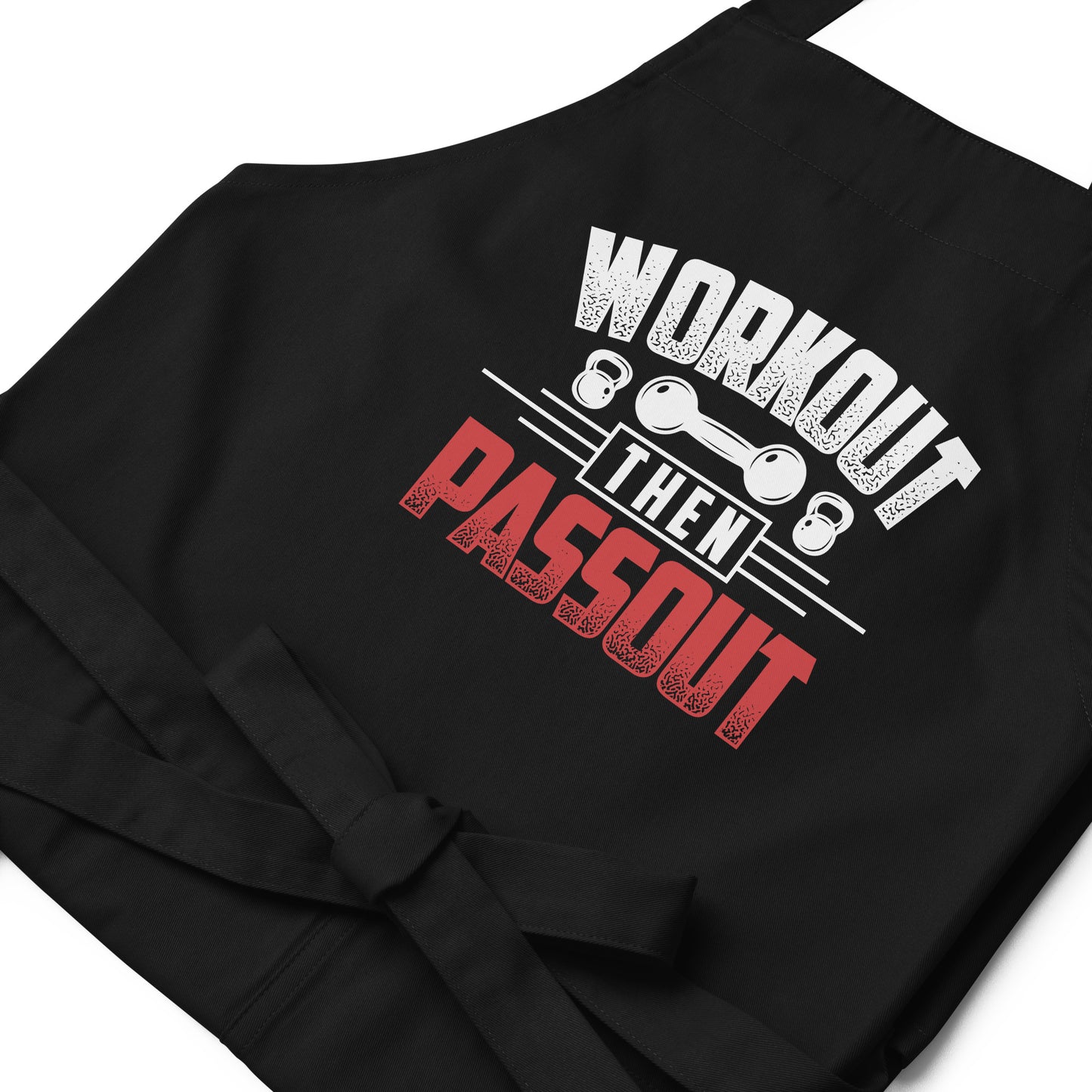 Workout Then Passout Organic cotton apron