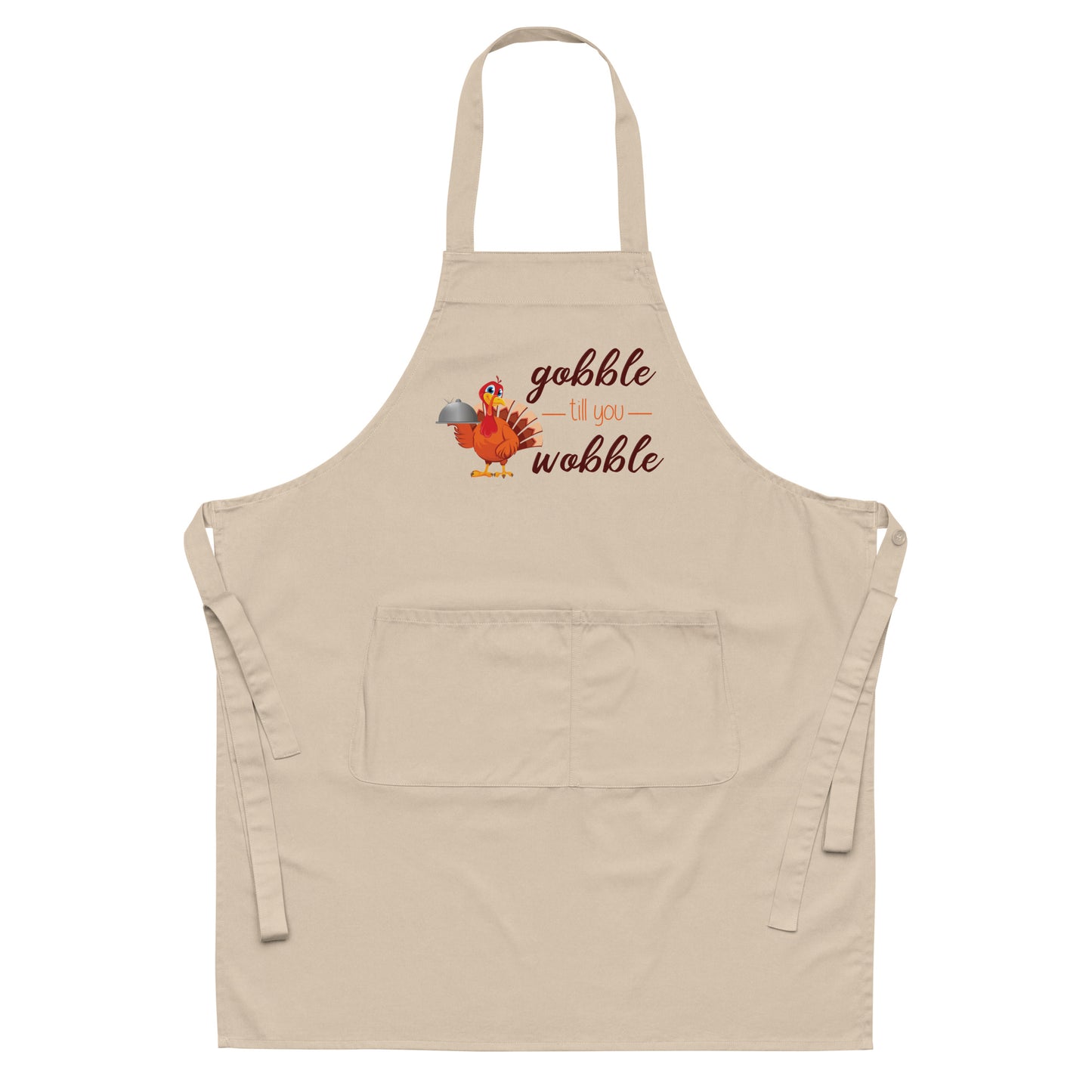 Gobble til you Wobble Organic cotton apron
