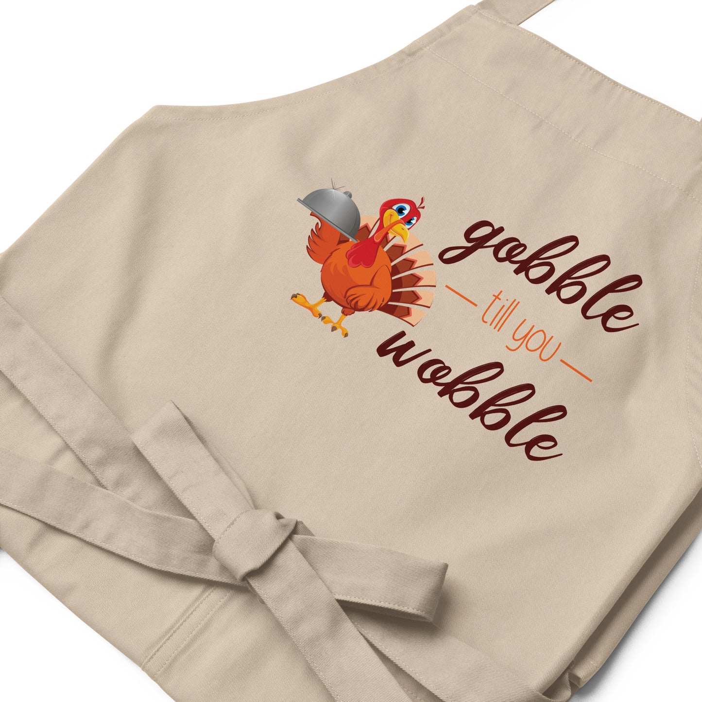Gobble til you Wobble Organic cotton apron