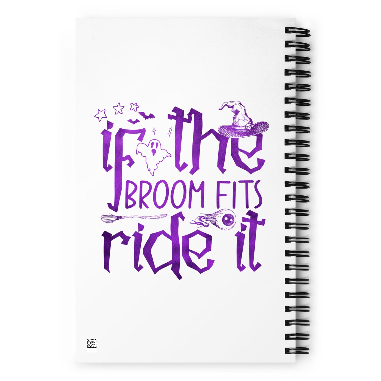 If the Broom Fits Ride It Spiral notebook