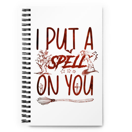 I Put a Spell on You Spiral notebook