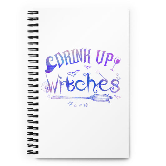 Drink Up Witches Spiral notebook
