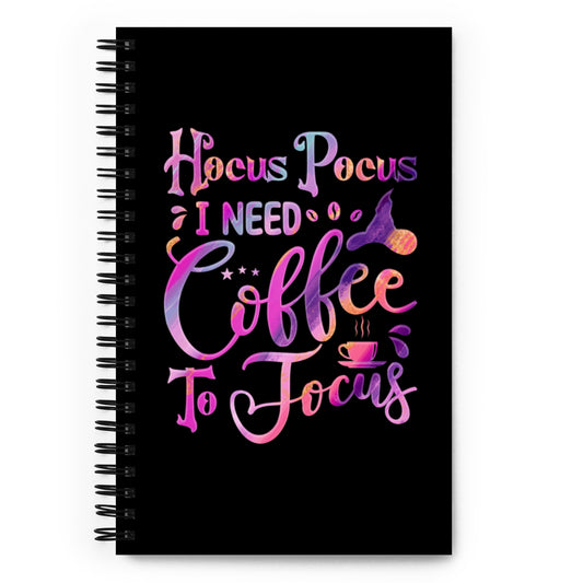 Hocus Pocus I Need Coffee to Focus Spiral notebook