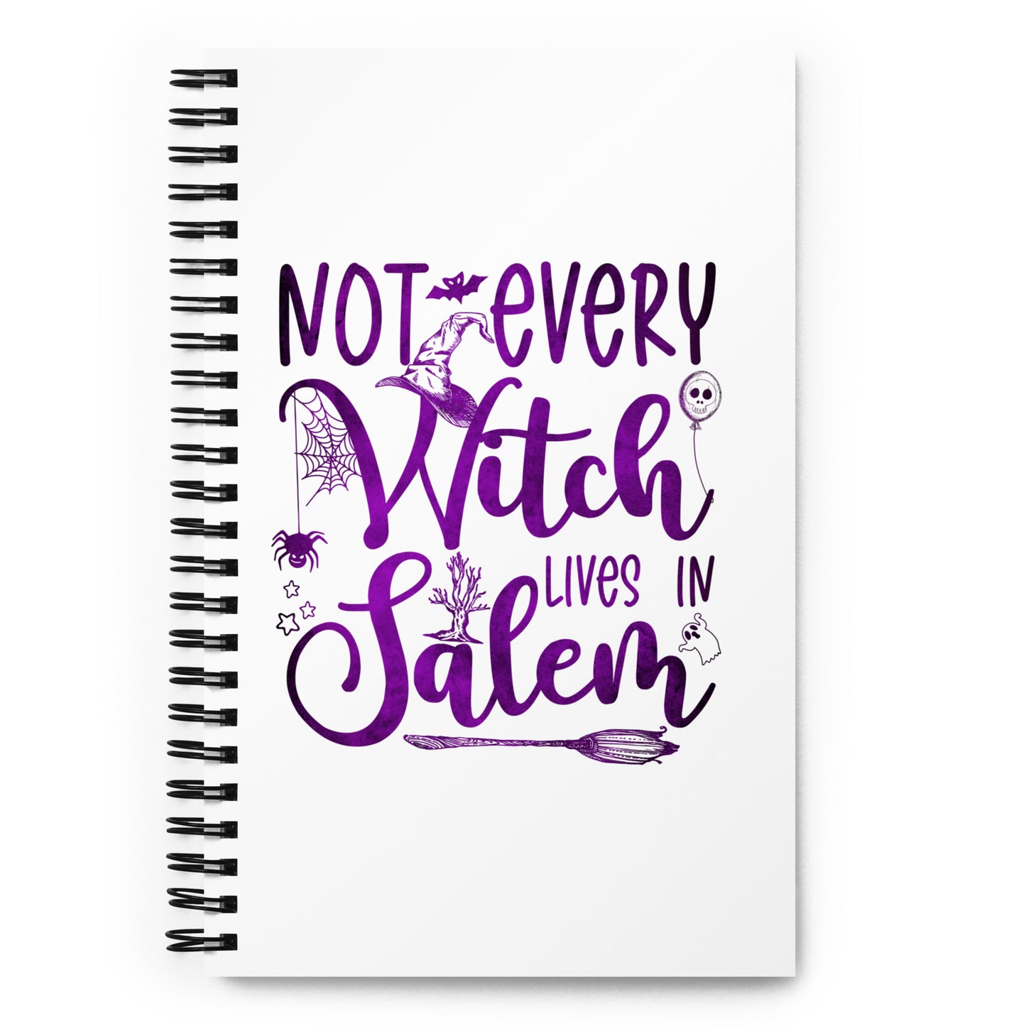 Not Every Witch Lives in Salem Spiral notebook