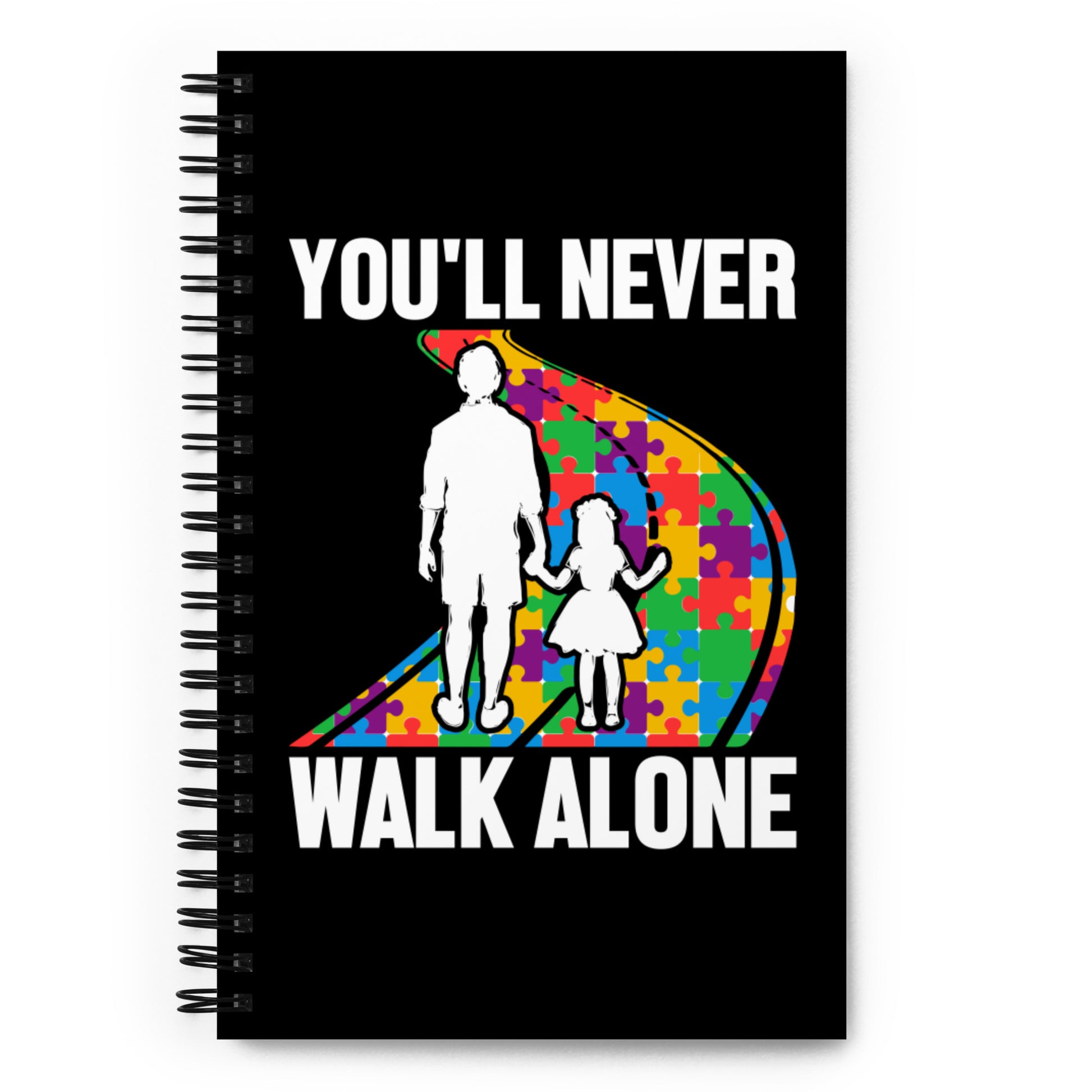 You'll Never Walk Alone Autism Spiral notebook