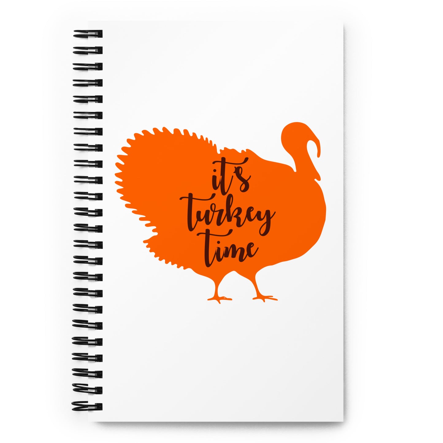 It's Turkey Time Spiral notebook