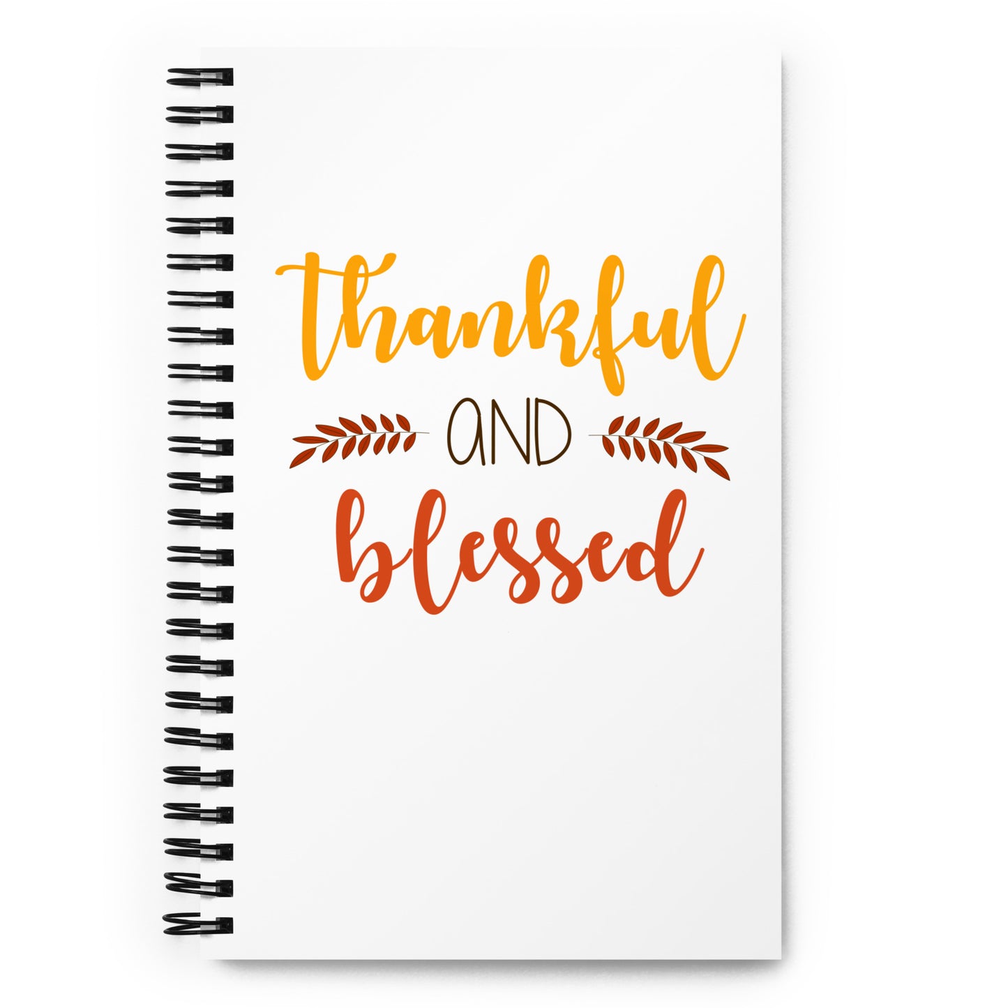 Thankful and Blessed Spiral notebook