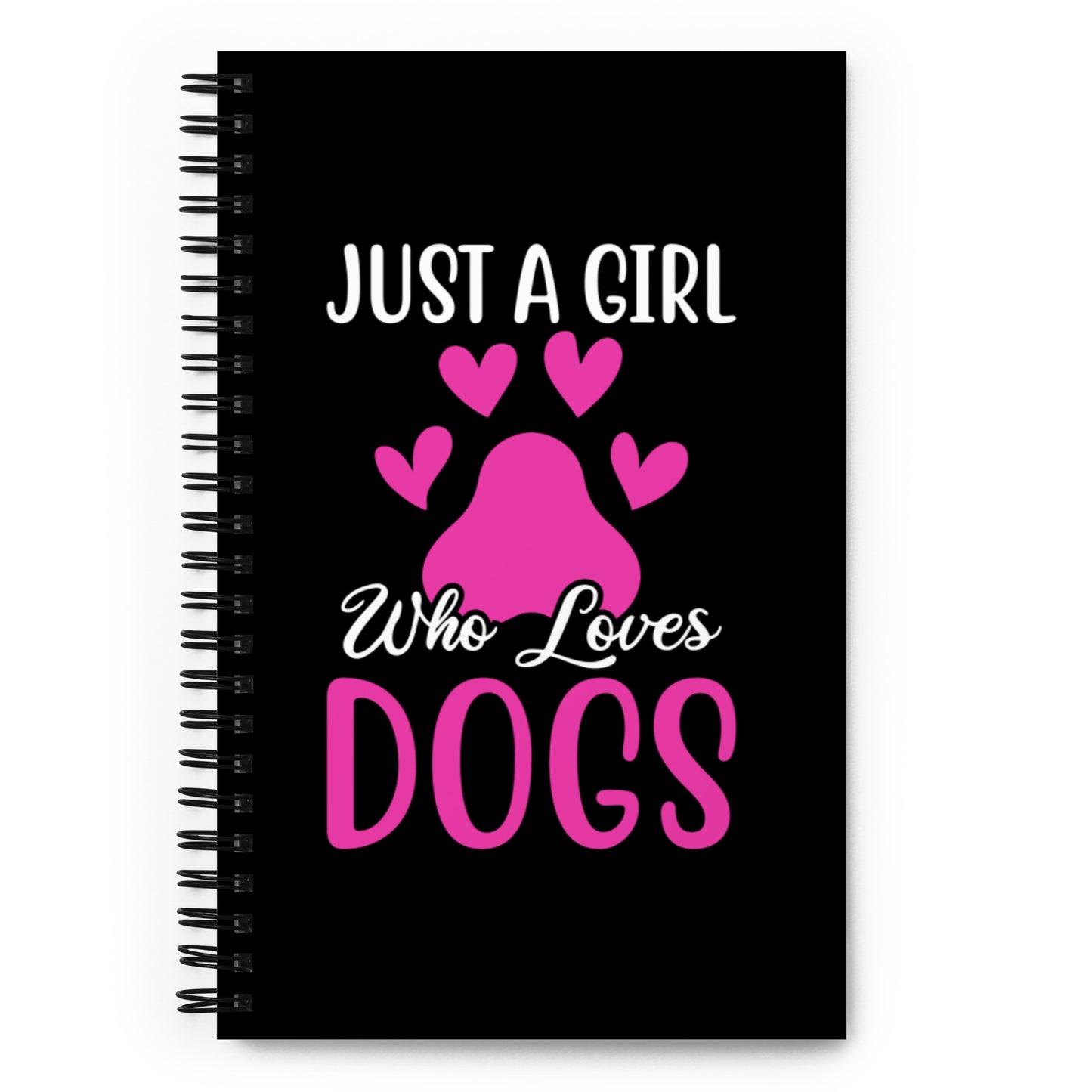 Just a Girl Who Loves Dogs Spiral notebook