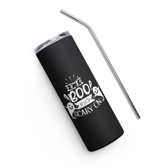 Say Boo and Carry On Stainless steel tumbler