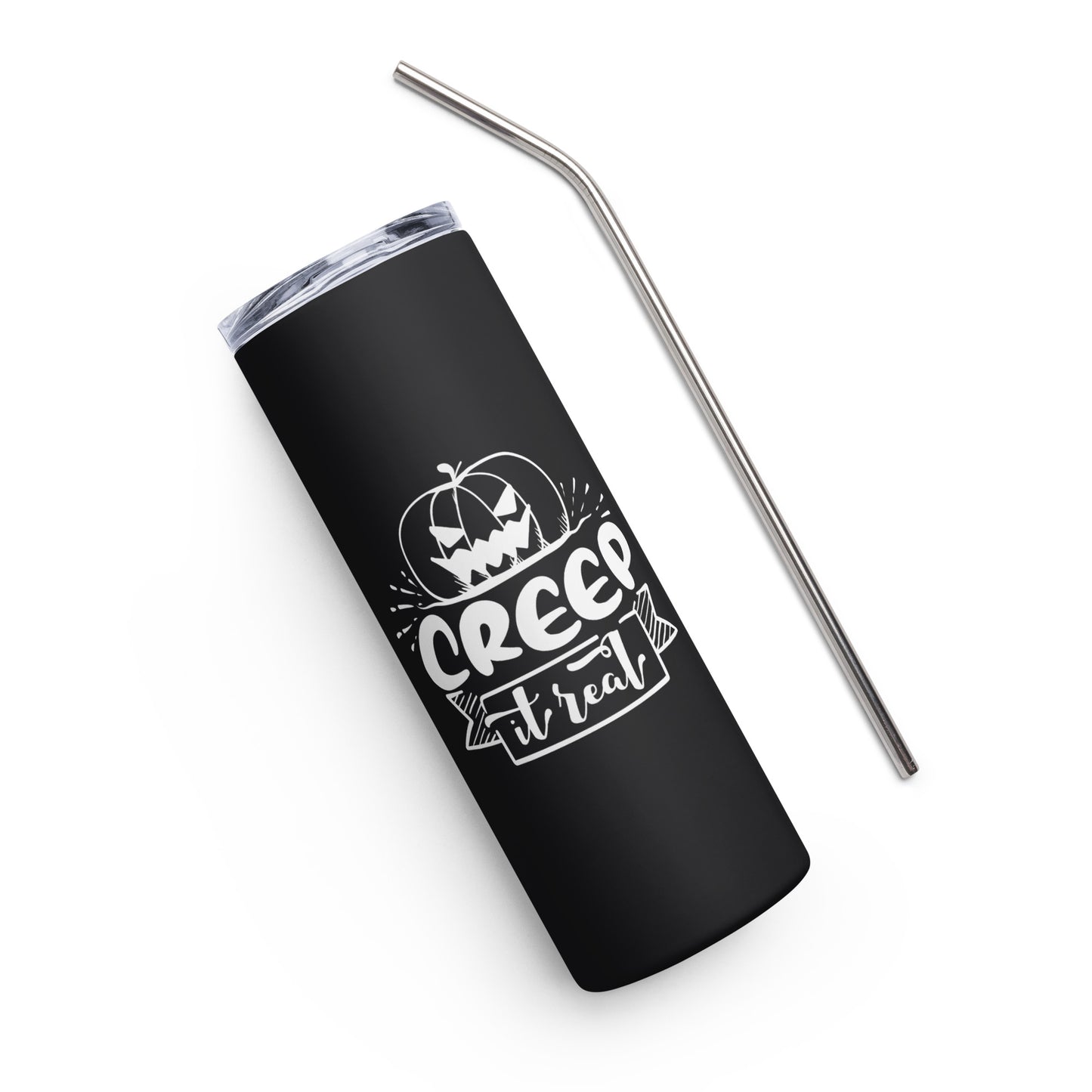 Creep it Real Stainless steel tumbler