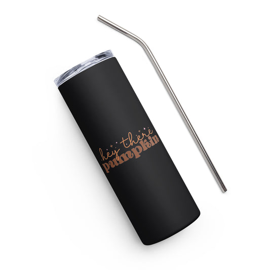 Hey There Pumpkin Stainless steel tumbler