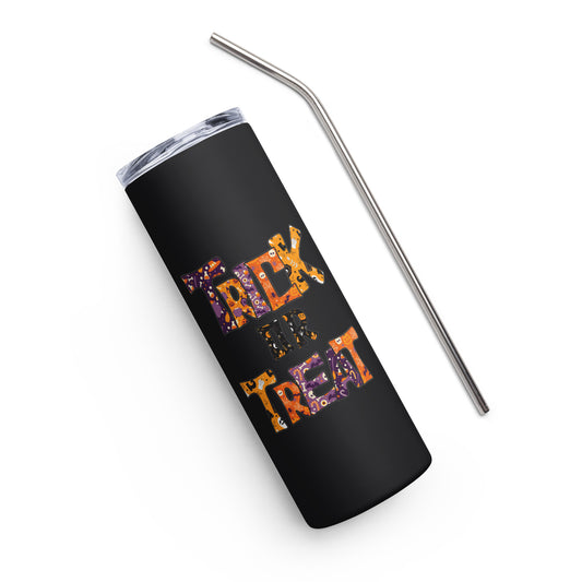 Trick or Treat Stainless steel tumbler