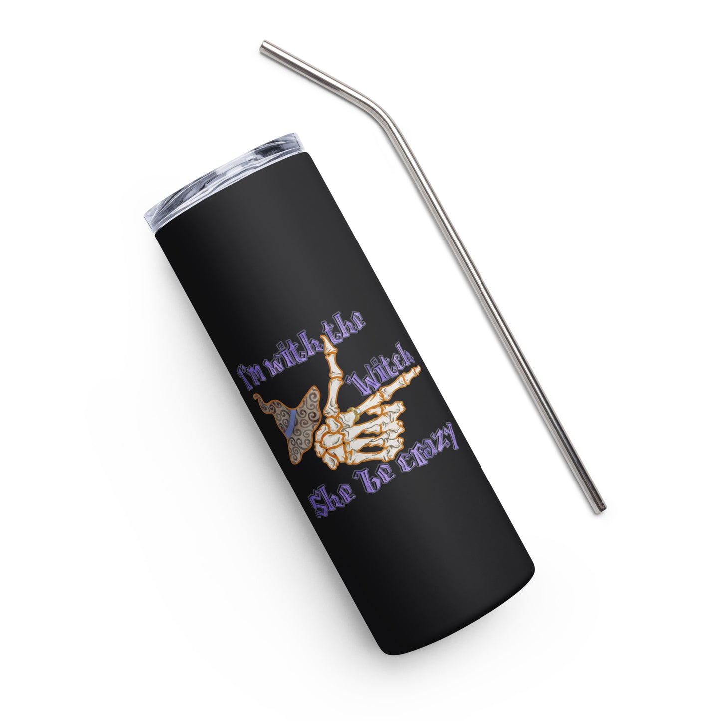 I'm With the Witch She Be Crazy Stainless steel tumbler