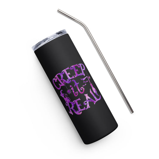 Creep it Real Stainless steel tumbler