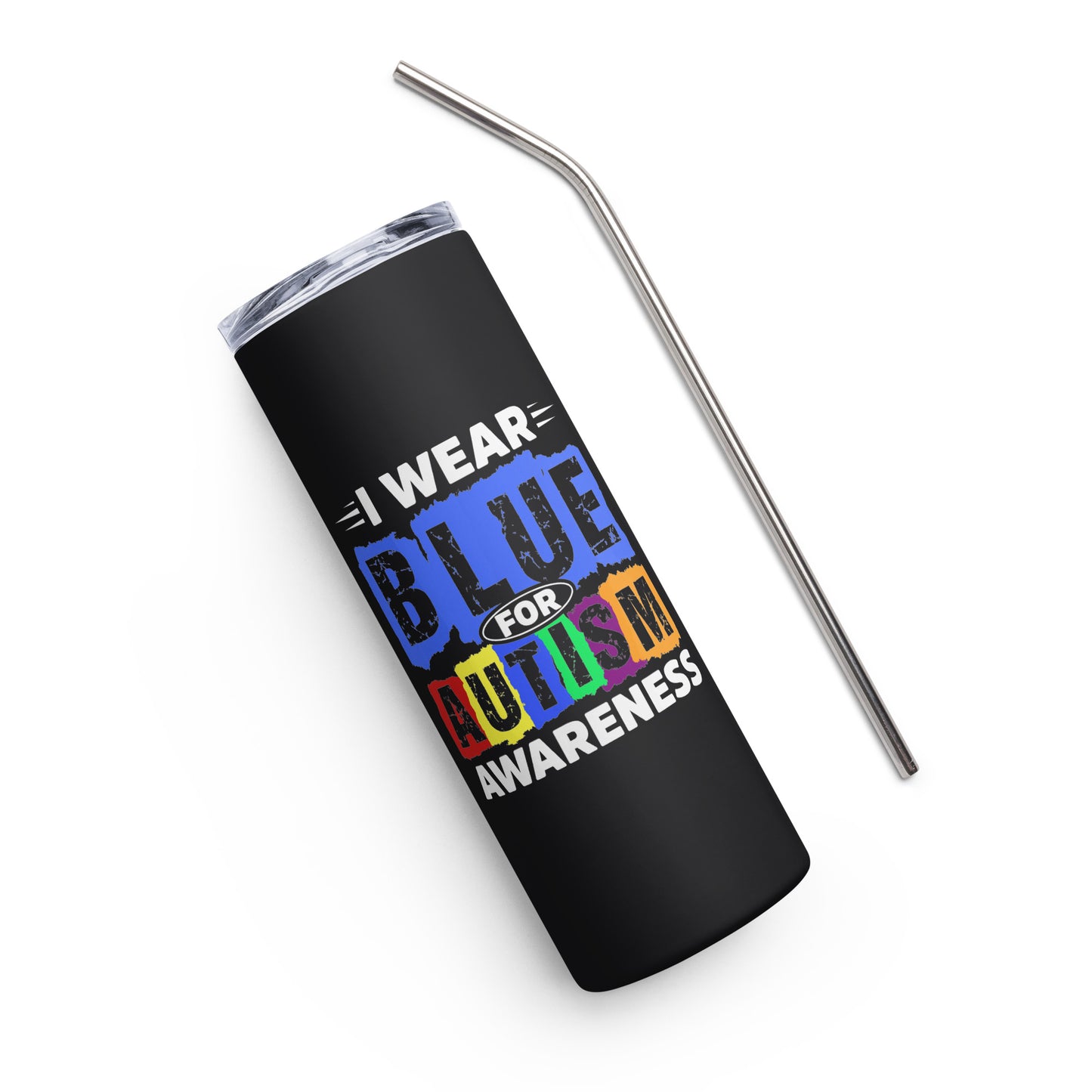 I Wear Blue for Autism Awareness Stainless steel tumbler