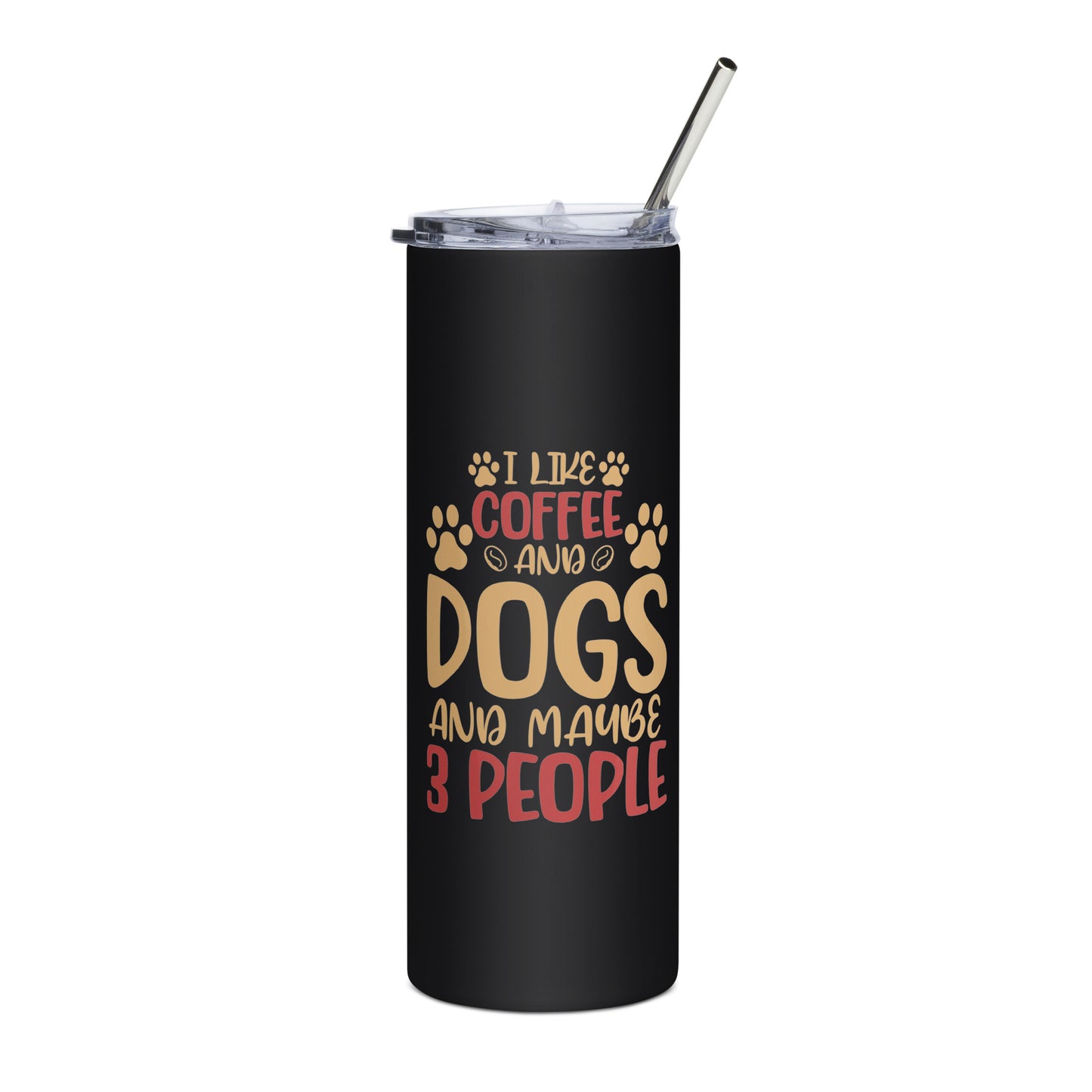 I Like Coffee & Dogs and Maybe 3 People Stainless steel tumbler