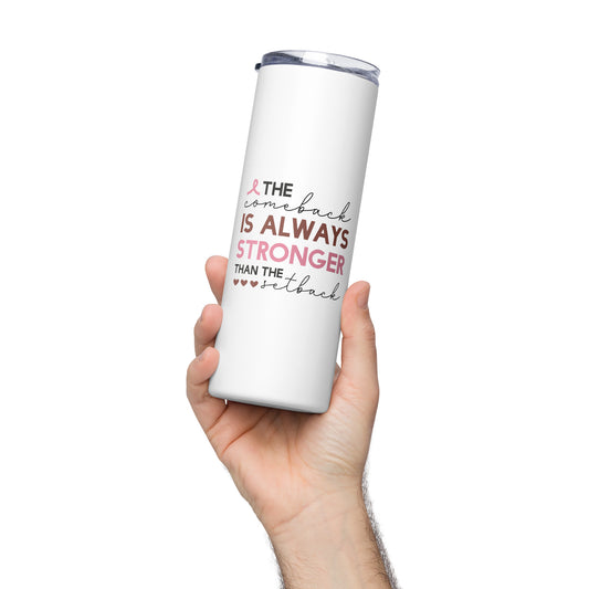 The Comeback is Stronger than the Setback Breast Cancer Awareness Stainless Steel Tumbler 20 oz (600 ml)