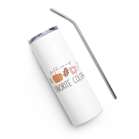 Fall is my Favorite Color Stainless steel tumbler