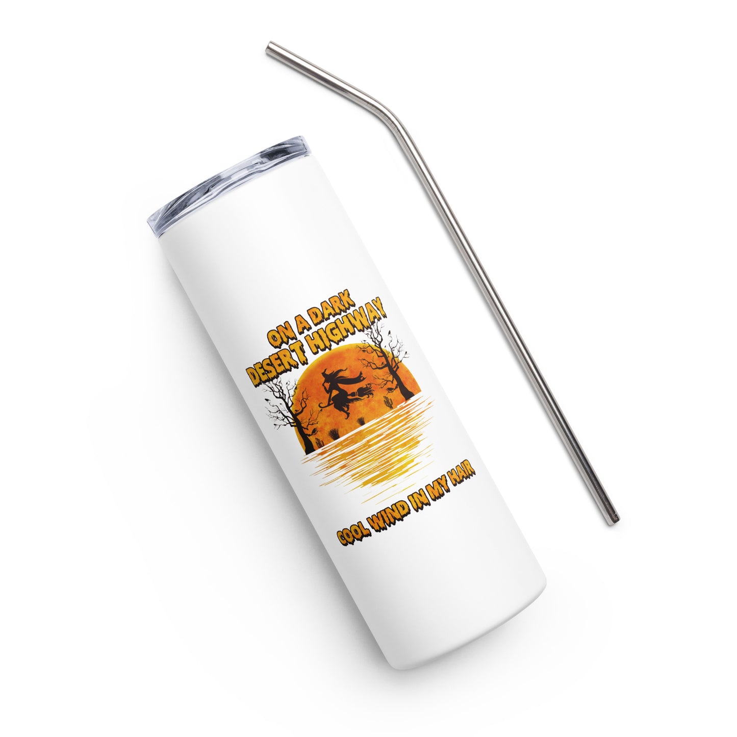 On a Dark Desert Highway Stainless steel tumbler