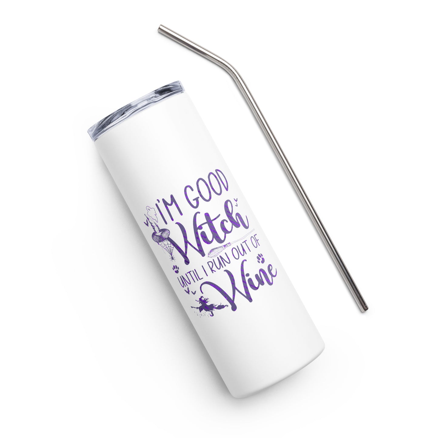 I'm a Good Witch Until I Run Out of Wine Stainless steel tumbler