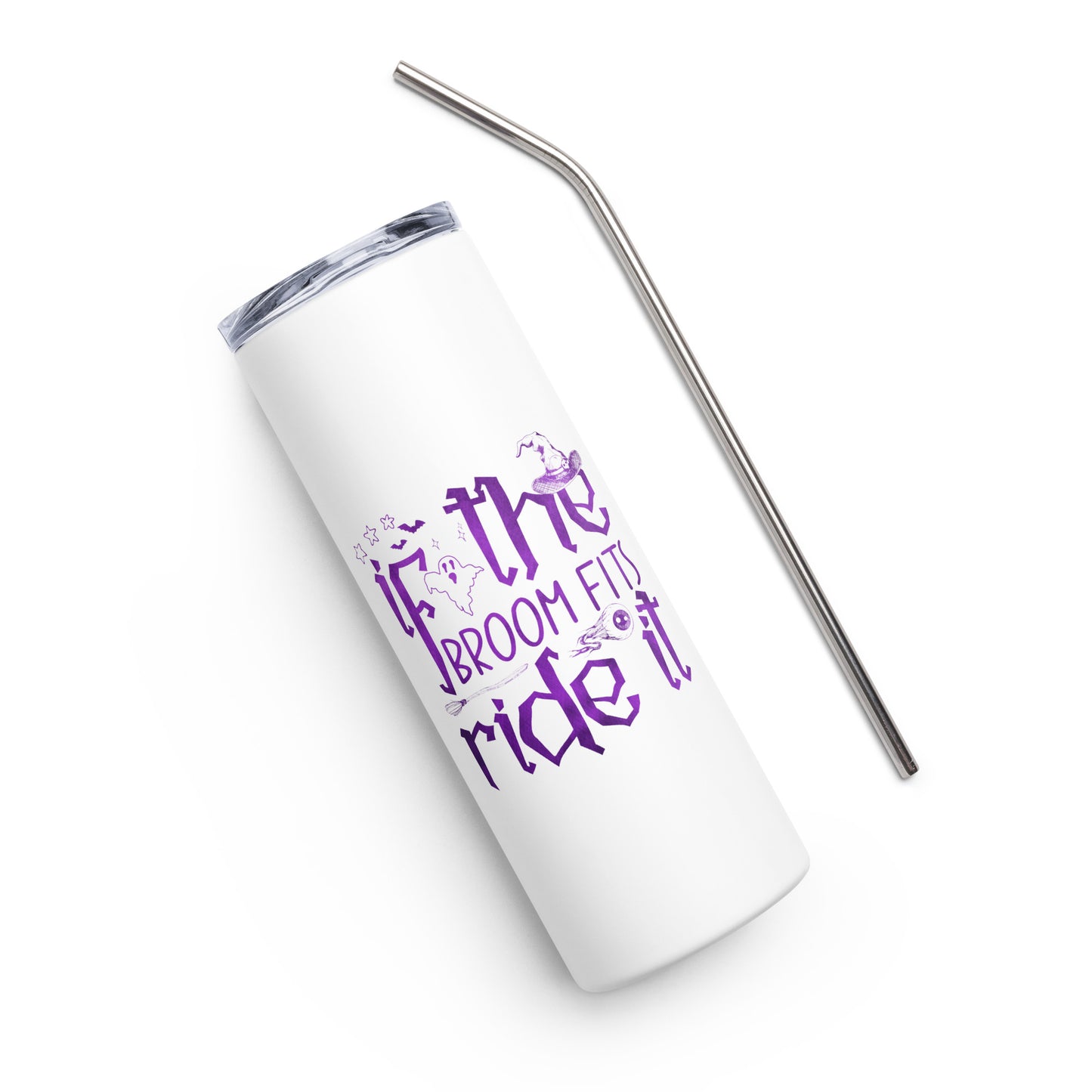 If the Broom Fits Ride It Stainless steel tumbler