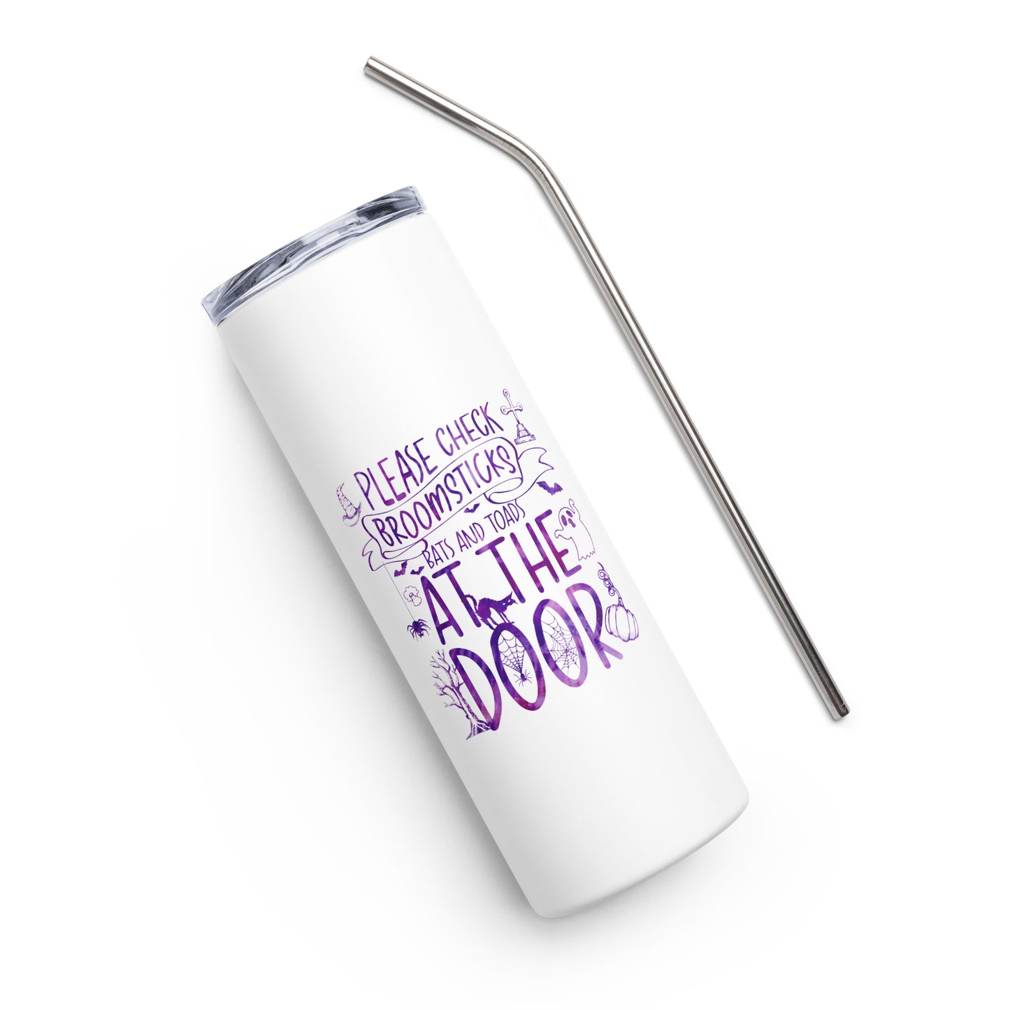 Please Check Your Broomsticks, Bats and Toads at the Door Stainless steel tumbler