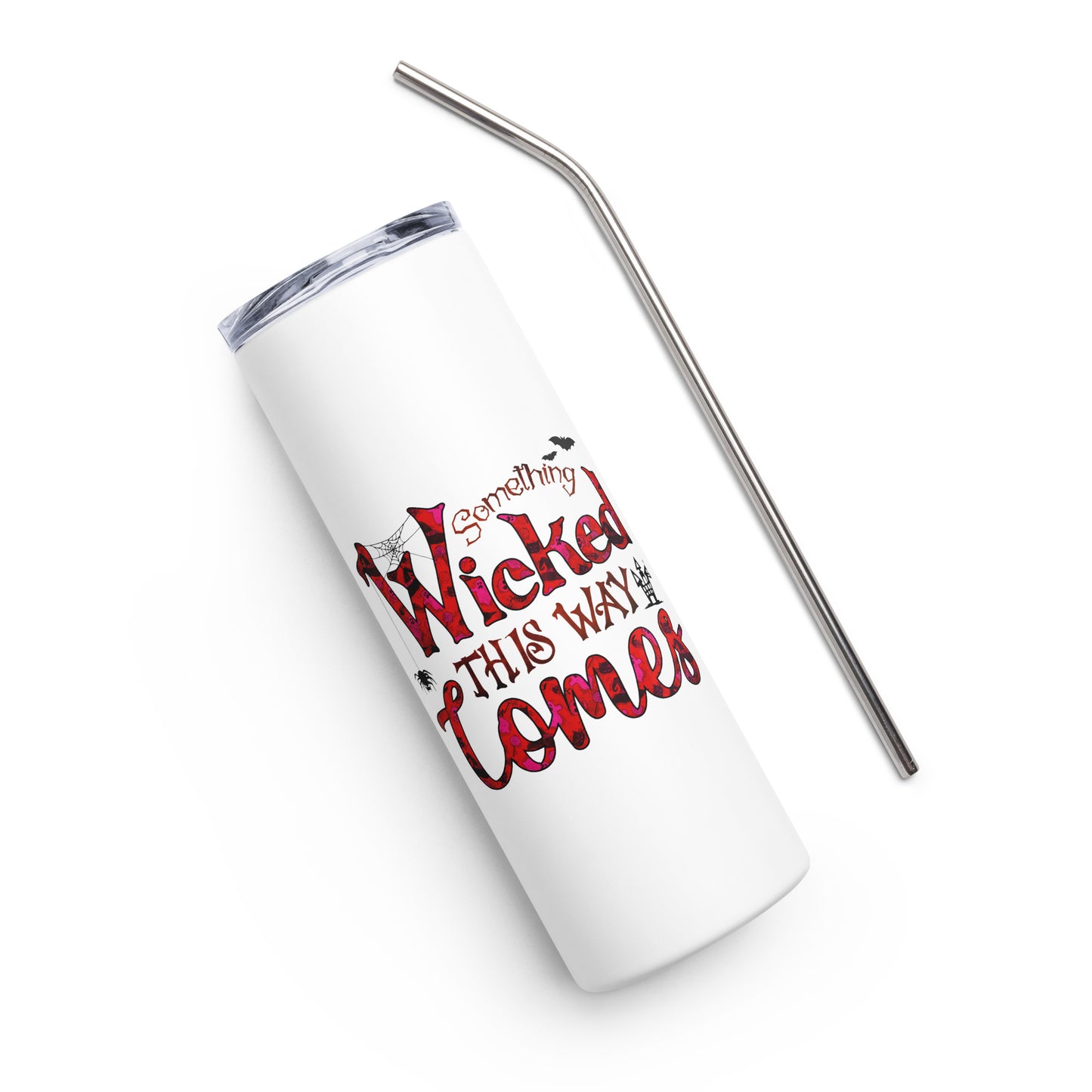 Something Wicked This Way Comes Stainless steel tumbler