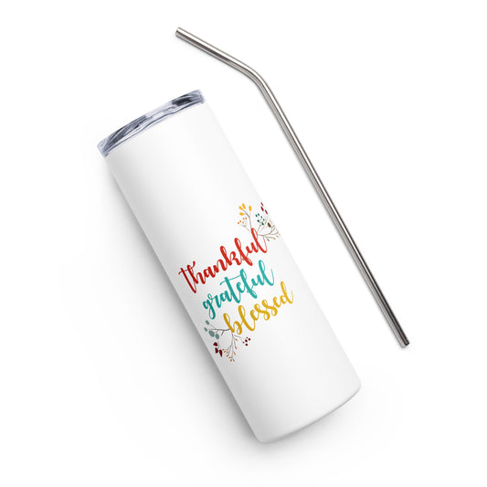 Thankful Grateful Blessed Stainless steel tumbler