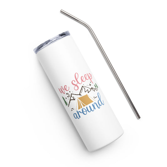 We Sleep Around Stainless steel tumbler