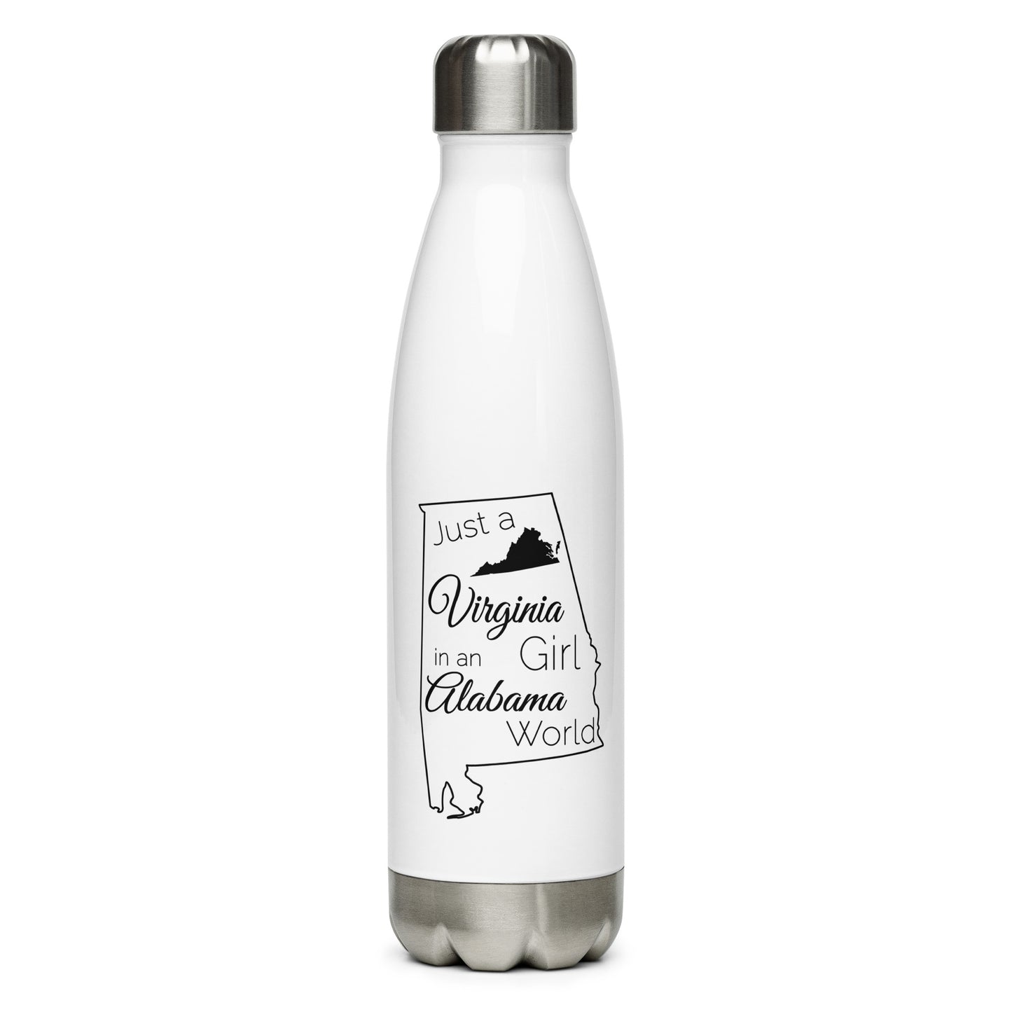 Just a Virginia Girl in an Alabama World Stainless Steel Water Bottle