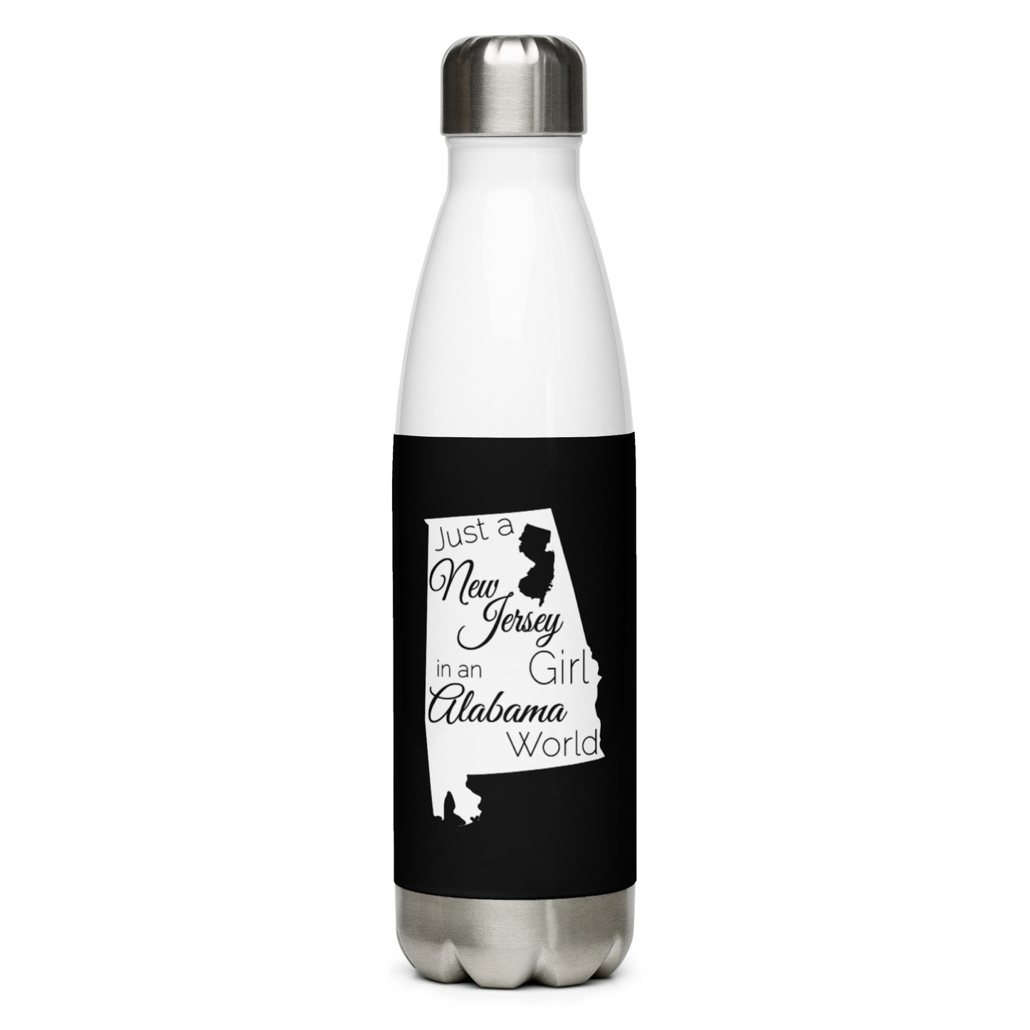 Just a New Jersey Girl in an Alabama World Stainless Steel Water Bottle