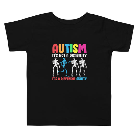 Autism It's Not a Disability It's a Different Ability Toddler Tshirt