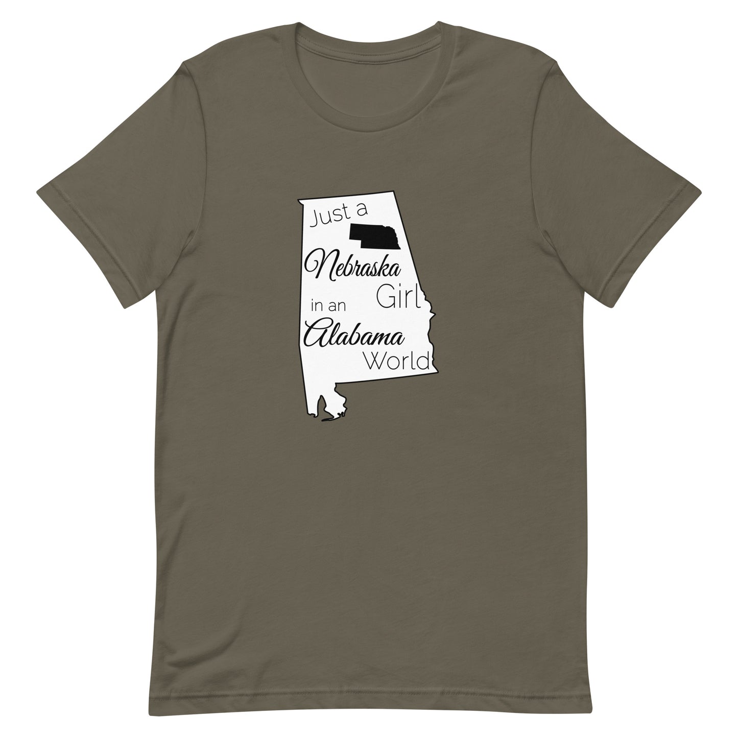 Just a Nebraska Girl in an Alabama World Unisex t-shirt