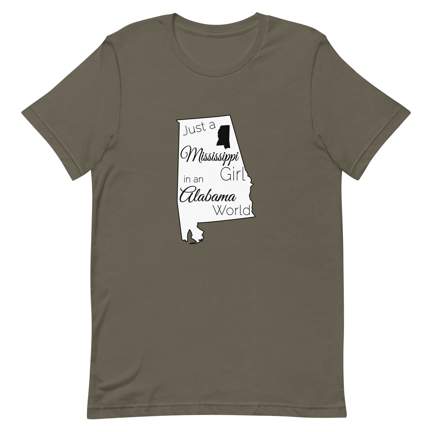 Just a Mississippi Girl in an Alabama World Unisex t-shirt