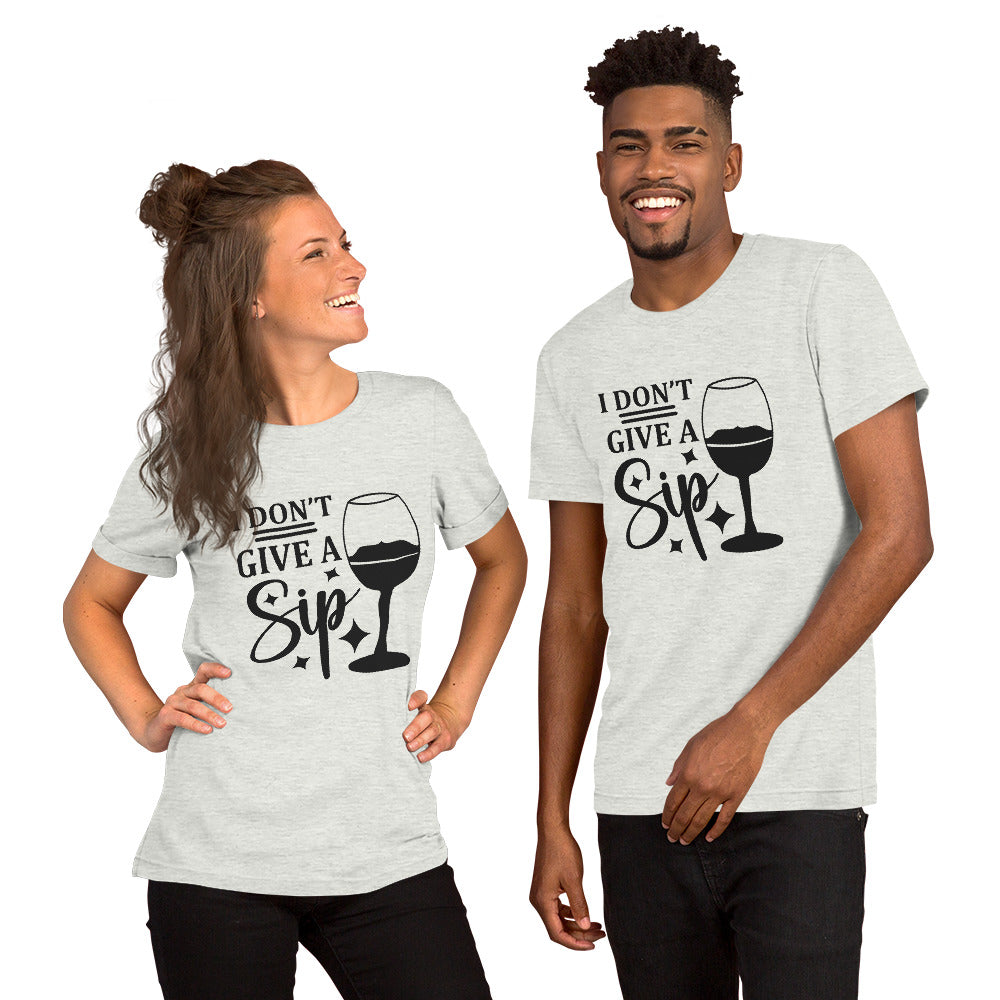 I Don't Give a Sip Unisex T-shirt - Wine