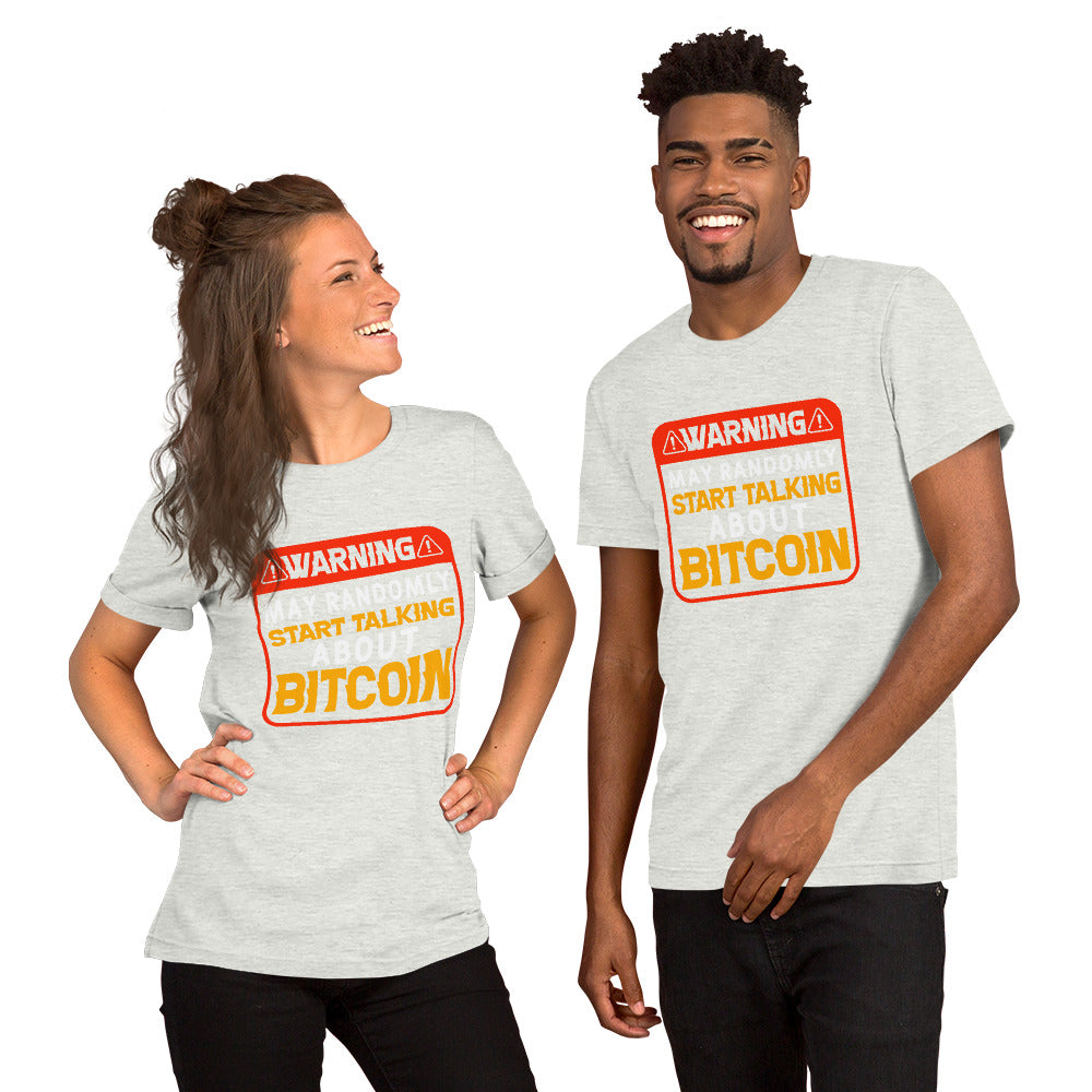 Warning May Randomly Start Talking About Bitcoin Unisex t-shirt