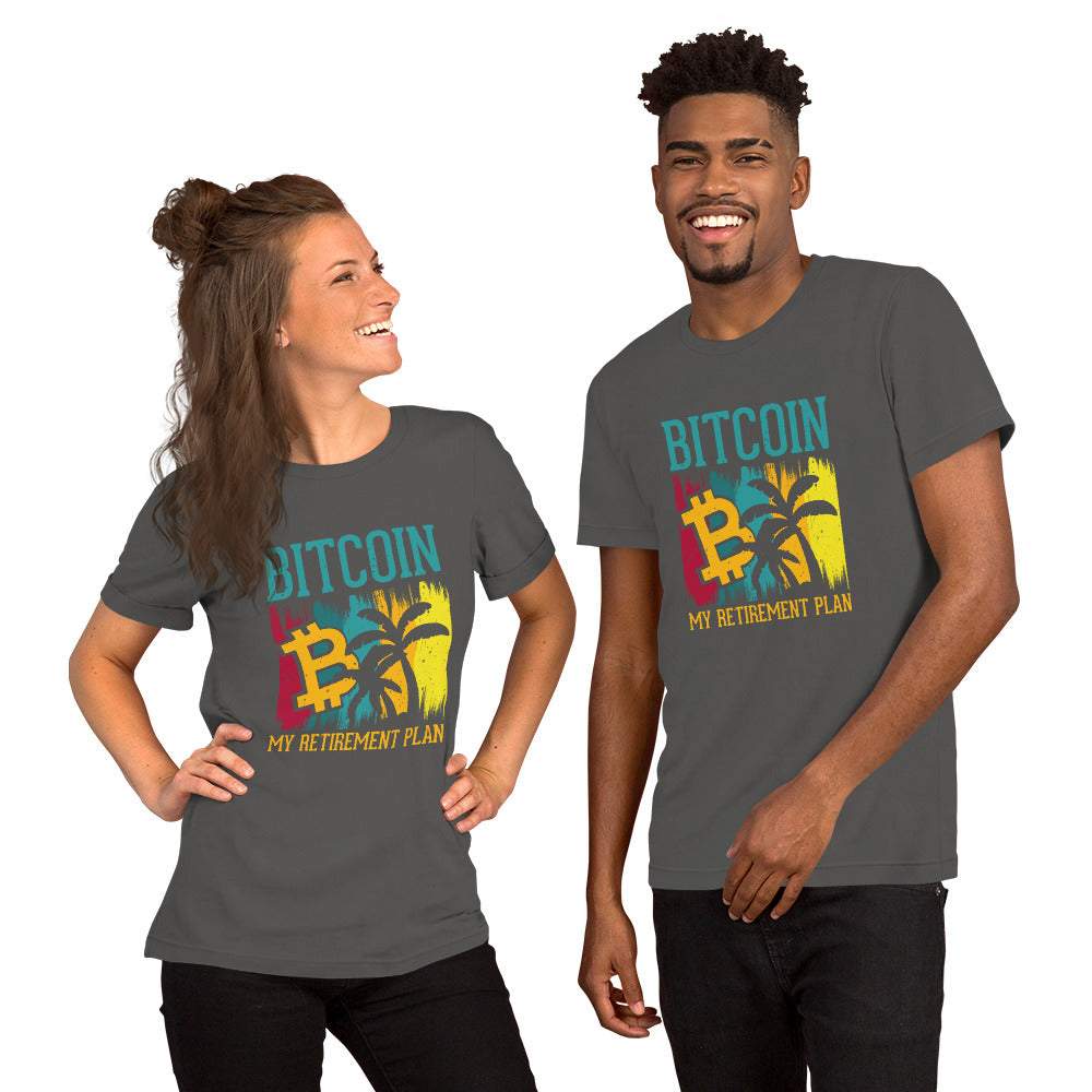 Bitcoin My Retirement Plan Unisex Tshirt