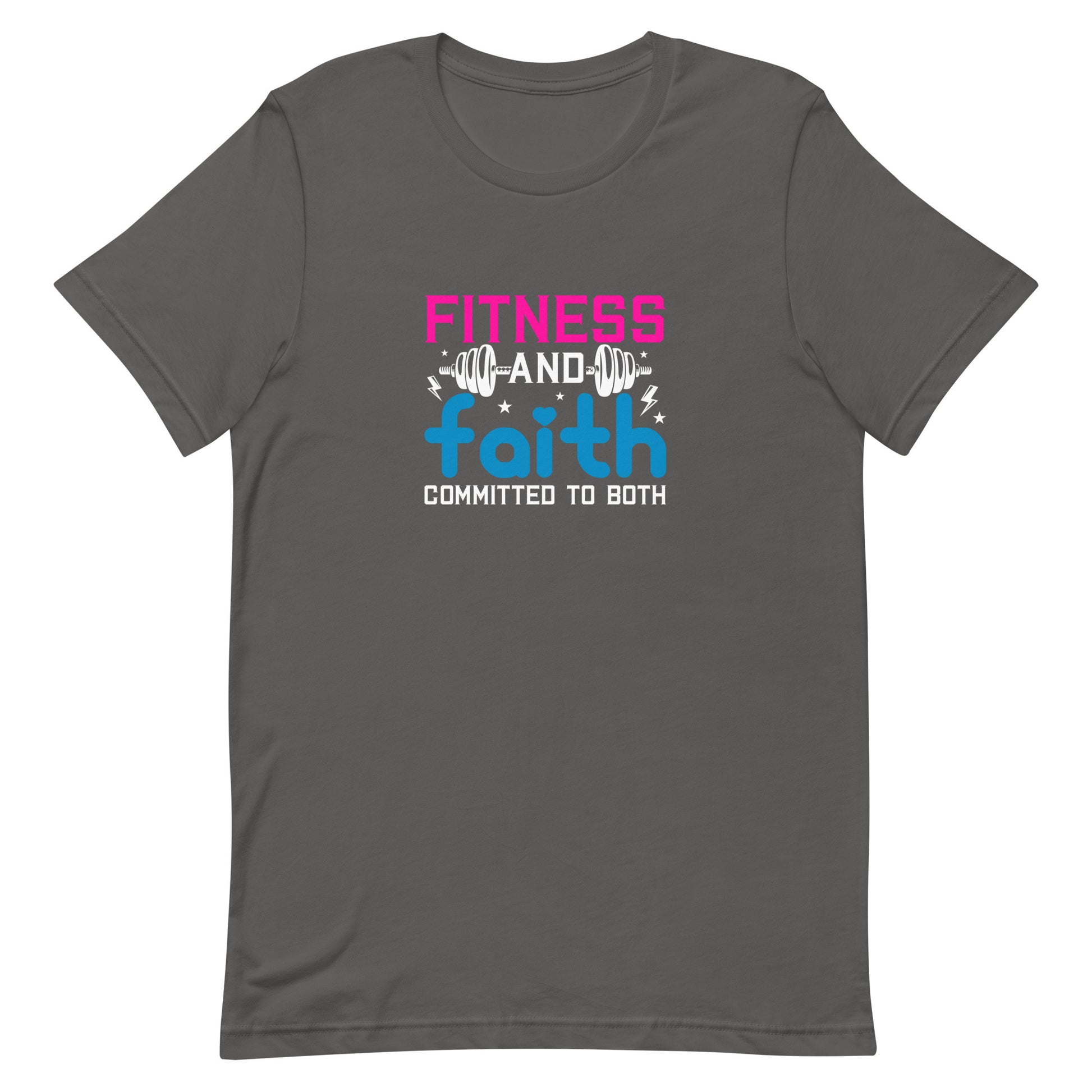 Fitness and Faith Committed to Both Unisex T-shirt