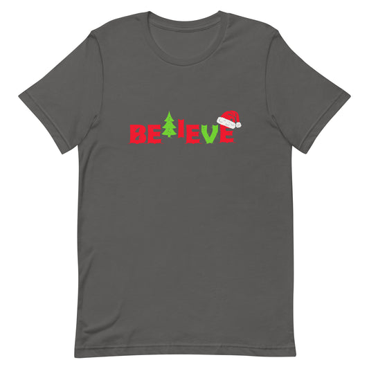 Believe Unisex Tshirt